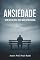 Livro Ansiedade - O Medo do Que Não Acontecerá (Uma Sociologia Para o Terceiro Milênio)