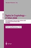 Topics in Cryptology--CT-RSA 2004 : The Cryptographers' Track at the RSA Conference 2004, San Francisco, CA, USA, February 23-27, 2004: Proceedings, Okamoto, Tatsuaki, 3540209964