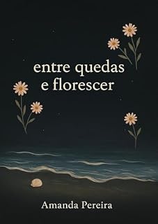 Livro Entre quedas e florescer