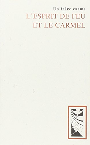 L' esprit de feu et le carmel