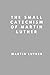 The Small Catechism of Martin Luther by Martin Luther