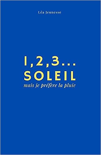 1 2 3 Soleil Mais Je Prefere La Pluie Jeunesse Lea Amazon Nl Boeken 1 2 3 Soleil Mais Je Prefere La Pluie Jeunesse Lea Amazon Nl Boeken
