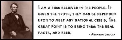 Amazon Com Wall Quote Abraham Lincoln I Am A Firm Believer In The People If Given The Truth They Can Be Depended Upon To Meet Any National Crisis The Great Point