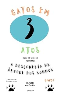 Livro Gatos em Três Atos: A descoberta da árvore dos sonhos