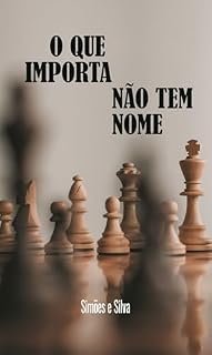 Livro O QUE IMPORTA NÃO TEM NOME