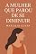 Livro A mulher que parou de se diminuir (Autoconhecimento e relacionamentos)