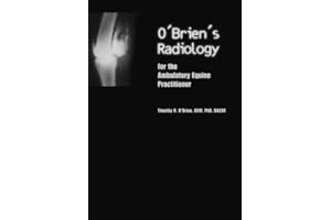 O'Brien's Radiology for the Ambulatory Equine Practitioner
