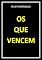 Livro OS QUE VENCEM