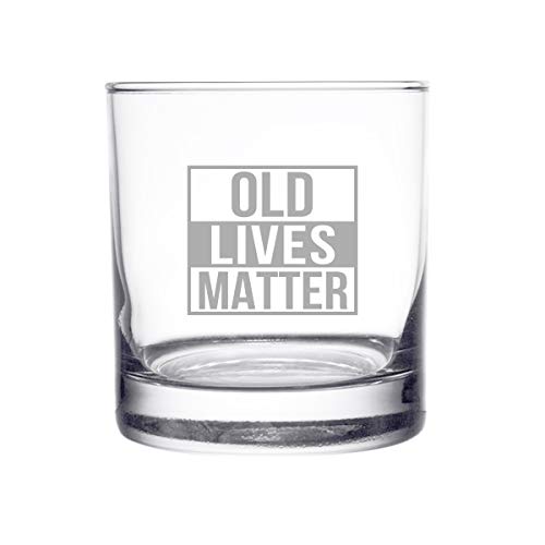 Old Lives Matter Whiskey Scotch Glass 11 oz- Funny Birthday or Retirement Gift for Senior Citizens- Old Fashioned Whiskey Glasses- Classic Lowball Rocks Glass- Gag Gift for Dad, Grandpa, Made in USA