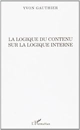 La  logique du contenu sur la logique interne