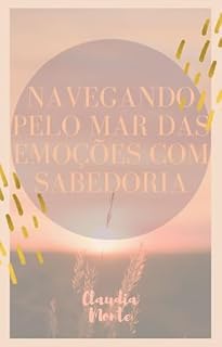 Livro Navegando pelo Mar das Emoções com Sabedoria