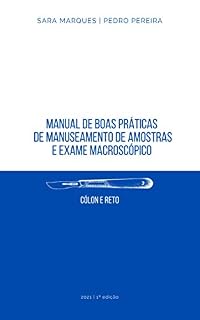 Livro Manual de boas práticas de manuseamento de amostras e exame macroscópico: Cólon e Reto