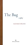 The Bug: A Play
