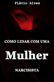 Livro Como lidar com uma mulher narcisista