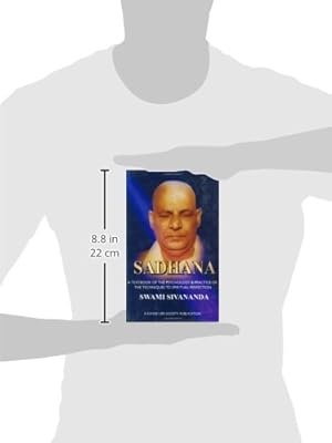 Sadhana: A Textbook of the Psychology & Practice of the Techniques to Spiritual Perfection