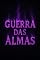 Livro GUERRA DAS ALMAS - volume 5