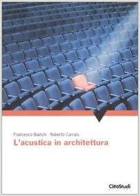 L'acustica in architettura L'acustica in architettura