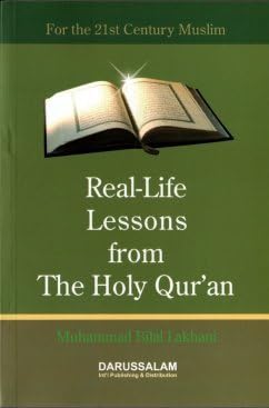 Muhammad Bilal LakhaniReal-Life Lessons From the Holy Quran