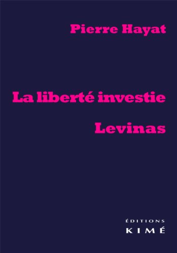 La  liberté investie, Levinas