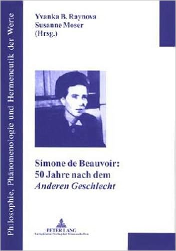 Simone De Beauvoir 50 Jahre Nach Dem Anderen Geschlecht 2 Auflage Philosophie Phanomenologie Und Hermeneutik Der Werte English And German Edition Raynova Yvanka B Moser Susanne 9783631508664 Amazon Com Books