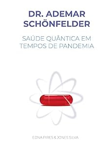 Livro Dr. Ademar Schönfelder: Saúde quântica em tempos de pandemia
