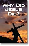 Why Did Jesus Die? (Packet of 100, NKJV)