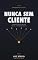 Livro Nunca Sem Cliente: A engenharia de gerar demanda todo dia — e parar de depender de sorte pra ter cliente