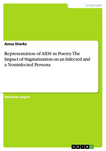 Representation of AIDS in Poetry. The Impact of Stigmatization on an Infected a…