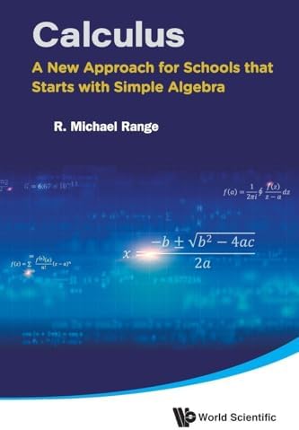 Algebraic Calculus: A Radical New Approach to Higher Mathematics