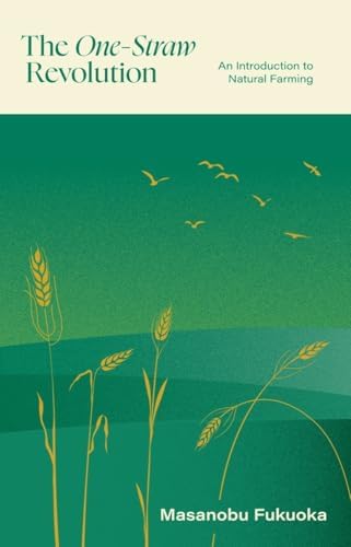 Natural Way of Farming: The Theory and Practice of Green