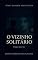 Livro O Vizinho Solitário: Conto Erótico (Explícito) (Série: Desejos Sem Limites)