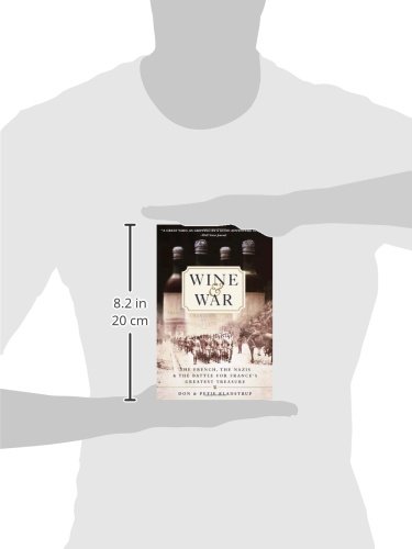 Wine and War: The French, the Nazis, and the Battle for France's Greatest Treasure - //medicalbooks.filipinodoctors.org