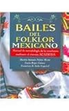 Image de Bailes del folklor mexicano / Mexican Folk Dances: Metodologia de la ensenanza mediante el sistema ACADEDA / Teaching Methodology through the system A