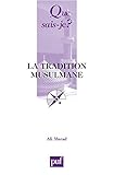 La Tradition musulmane by Ali Merad, Que sais-je ?