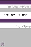 Study Guide: The Giver (A BookCaps Study Guide)