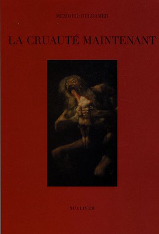 La  cruauté maintenant