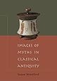 Images of Myths in Classical Antiquity