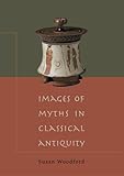 Images of Myths in Classical Antiquity