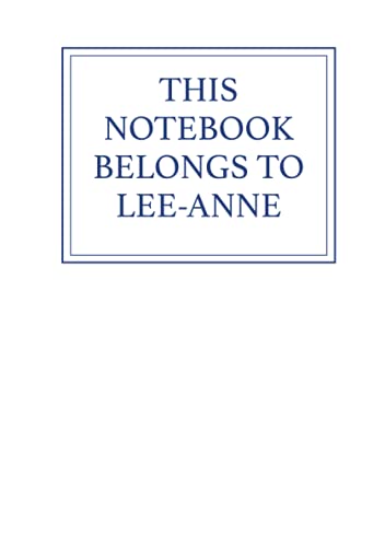 This Notebook Belongs to Lee-Anne