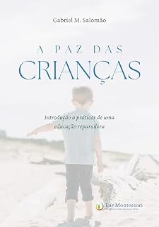 Livro A Paz das Crianças: Introdução a Práticas de uma Educação Reparadora