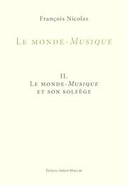 Le  monde-musique et son solfège