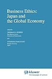 Business Ethics: Japan and the Global Economy : Japan and the Global Economy, , 9048143098