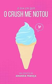 Livro O dia em que o crush me notou