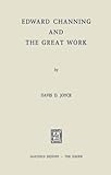 Edward Channing and the Great Work, Joyce, D.D., 9024716349