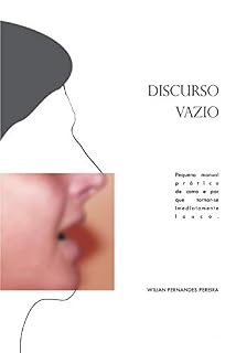 Livro Discurso Vazio: Pequeno Manual Prático de Como e Por Que Tornar-Se Imediatamente Louco