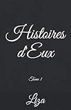Histoires d'Eux: Tome 1 (French Edition) by Liza