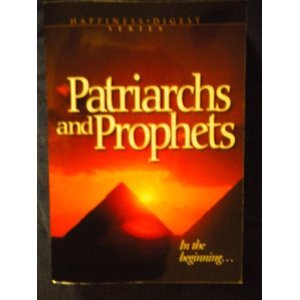 Patriarchs and Prophets (Happiness Digest Serie... 0816320934 Book Cover