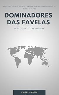 Livro Dominadores das Favelas : Potestades e Cultura Brasileira