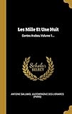 Les Mille Et Une Nuit: Contes Arabes, Volume 1... (French Edition) by