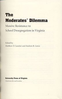 The Moderates' Dilemma: Massive Resistance to School Desegregation in Virginia